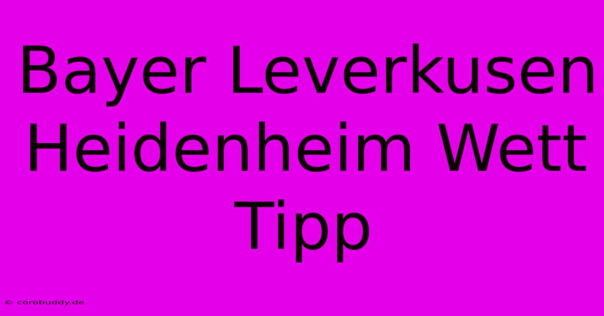 Bayer Leverkusen Heidenheim Wett Tipp