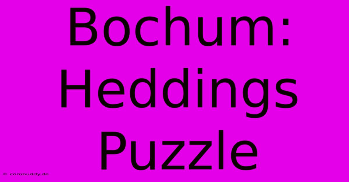 Bochum: Heddings Puzzle