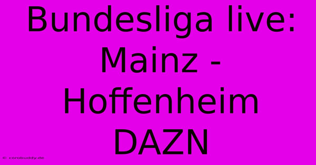 Bundesliga Live: Mainz - Hoffenheim DAZN