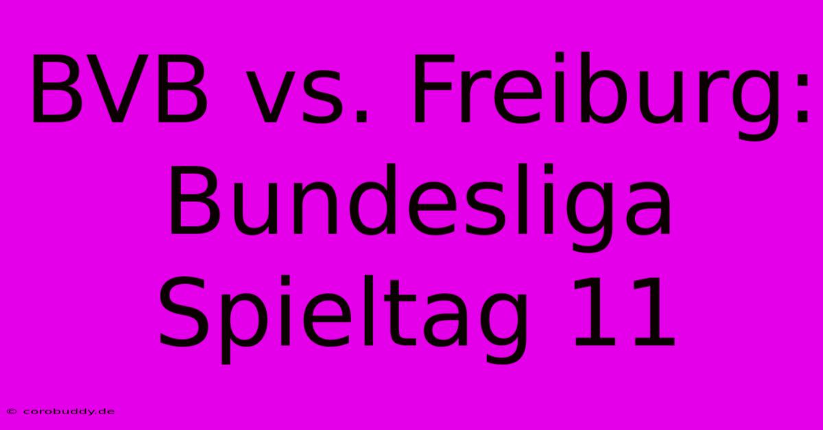 BVB Vs. Freiburg: Bundesliga Spieltag 11