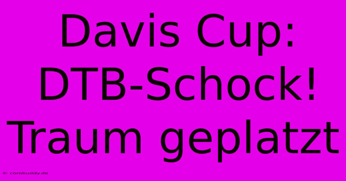 Davis Cup: DTB-Schock! Traum Geplatzt