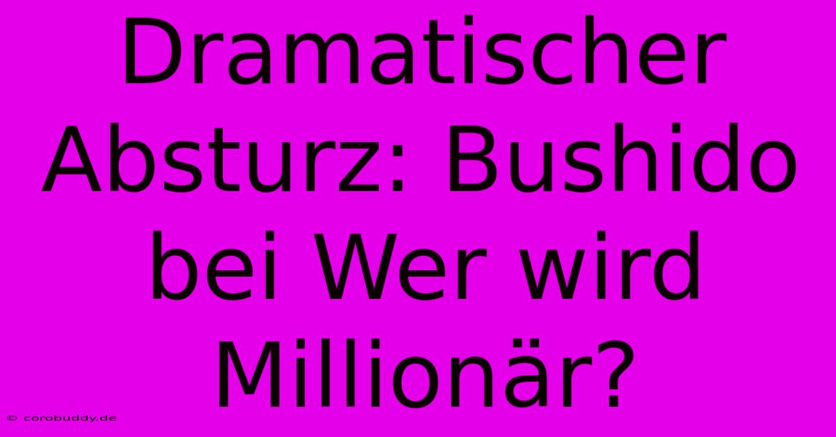 Dramatischer Absturz: Bushido Bei Wer Wird Millionär?