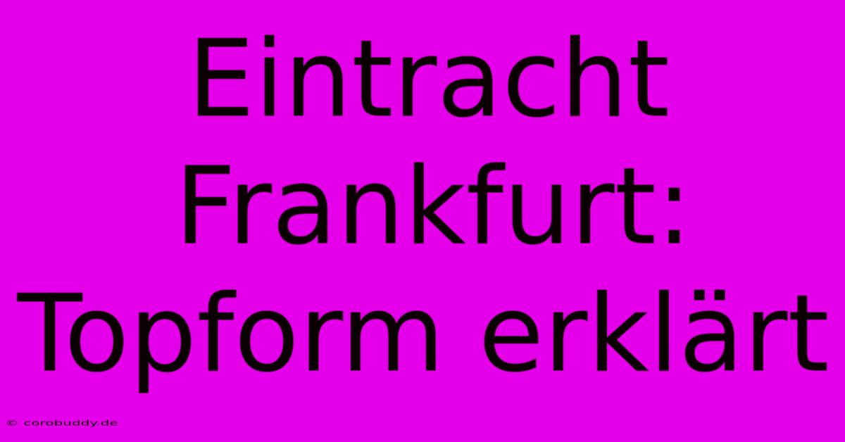 Eintracht Frankfurt: Topform Erklärt