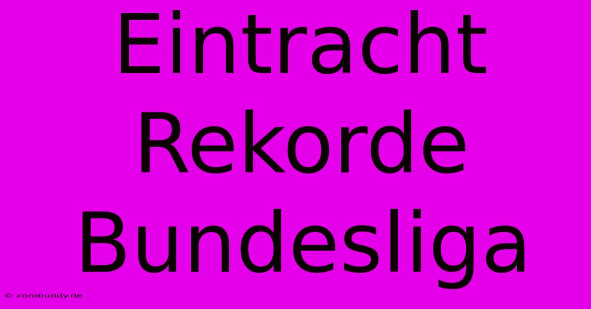 Eintracht Rekorde Bundesliga