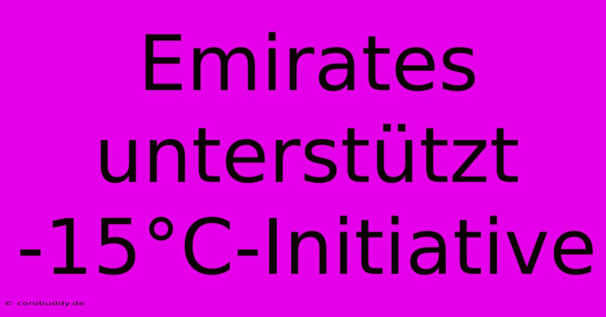 Emirates Unterstützt -15°C-Initiative