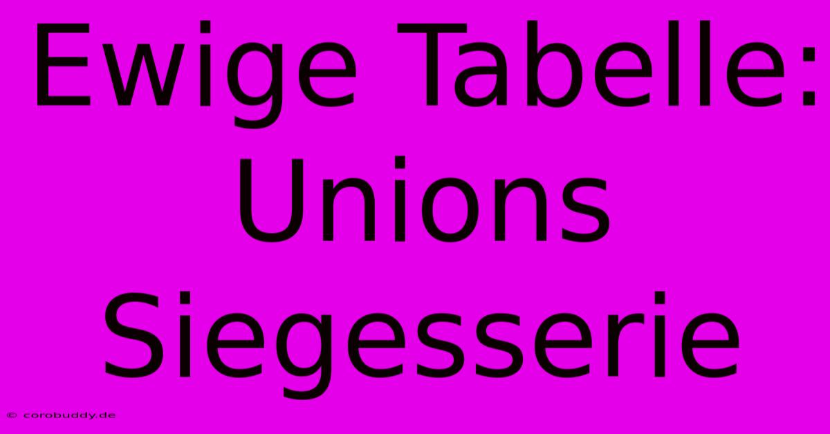 Ewige Tabelle: Unions Siegesserie