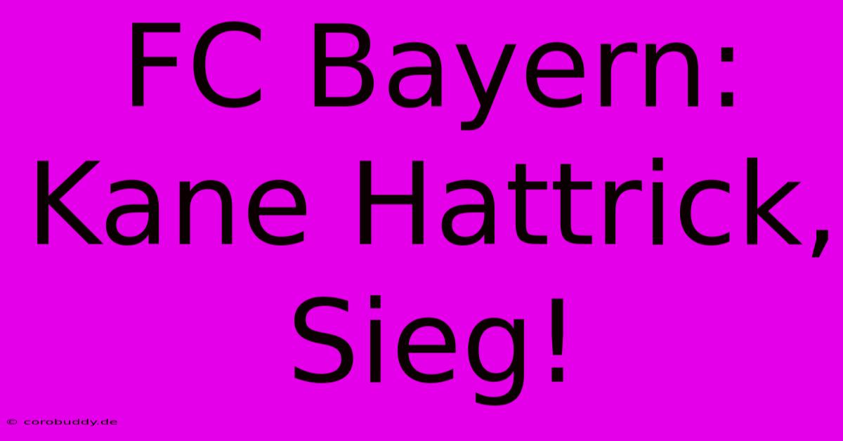 FC Bayern: Kane Hattrick, Sieg!