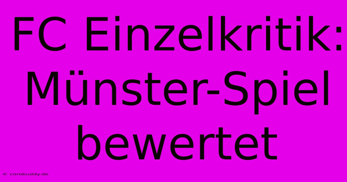 FC Einzelkritik: Münster-Spiel Bewertet