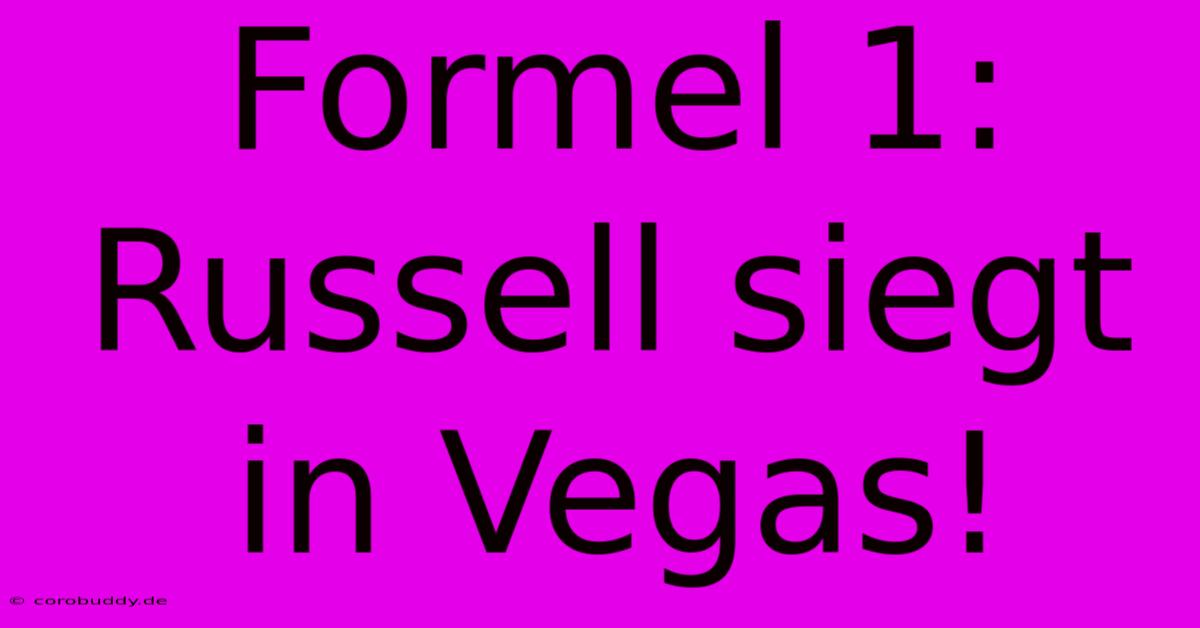 Formel 1: Russell Siegt In Vegas!