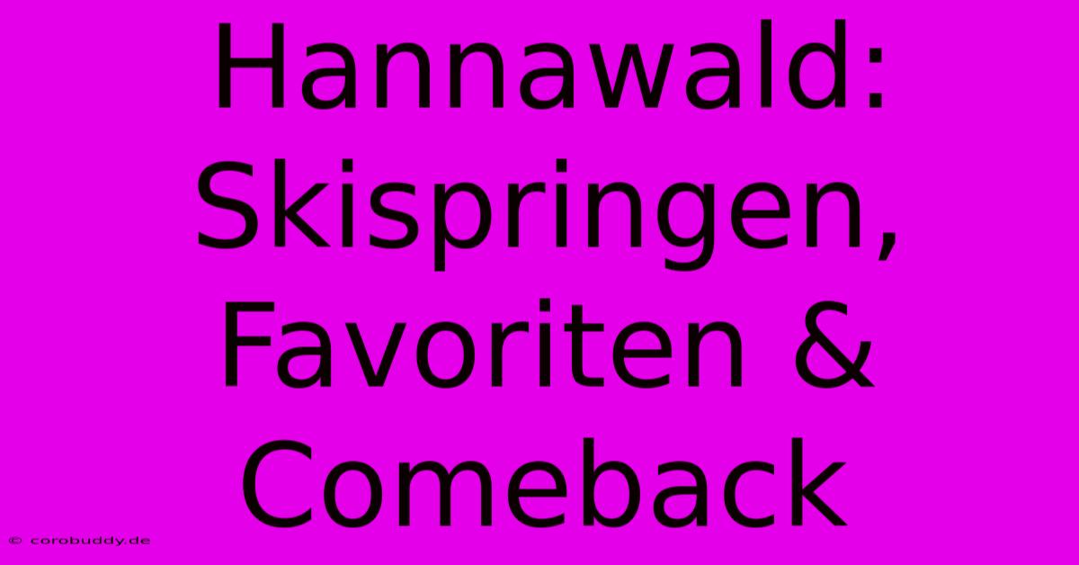 Hannawald: Skispringen, Favoriten & Comeback