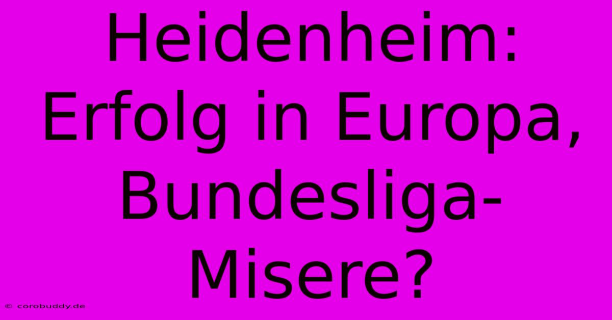 Heidenheim: Erfolg In Europa, Bundesliga-Misere?