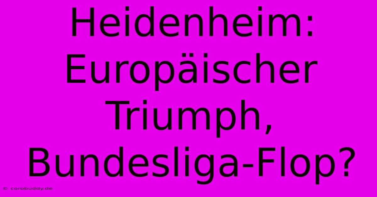 Heidenheim: Europäischer Triumph, Bundesliga-Flop?