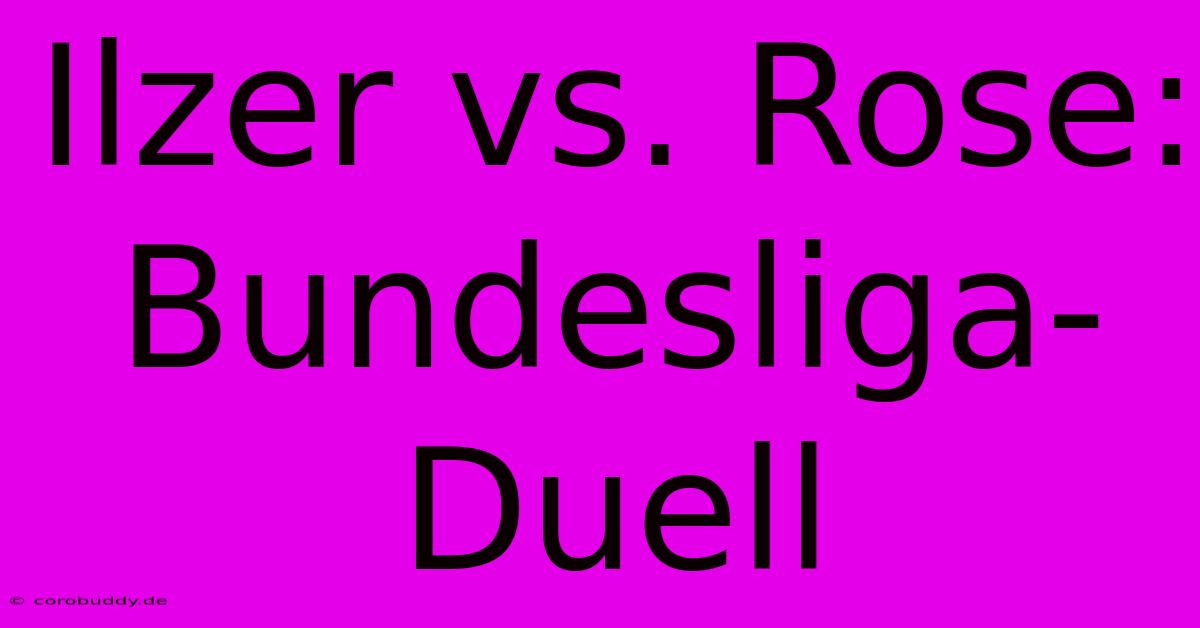 Ilzer Vs. Rose: Bundesliga-Duell