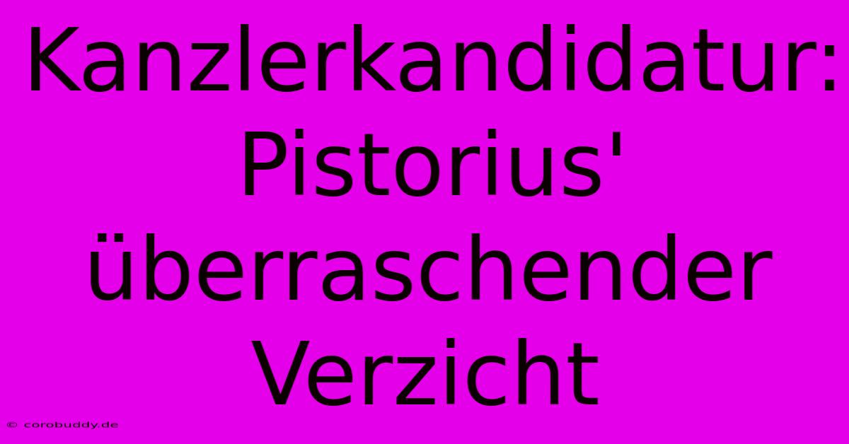 Kanzlerkandidatur: Pistorius' Überraschender Verzicht