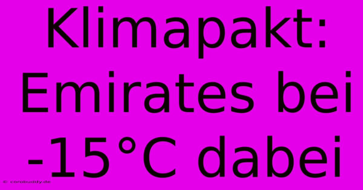 Klimapakt: Emirates Bei -15°C Dabei