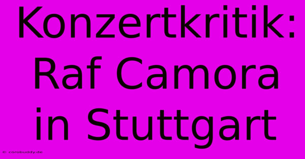 Konzertkritik: Raf Camora In Stuttgart