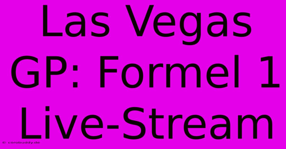 Las Vegas GP: Formel 1 Live-Stream