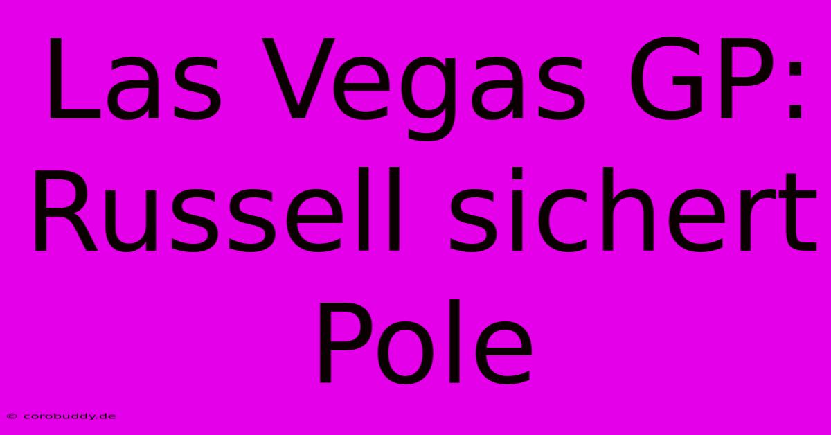 Las Vegas GP: Russell Sichert Pole