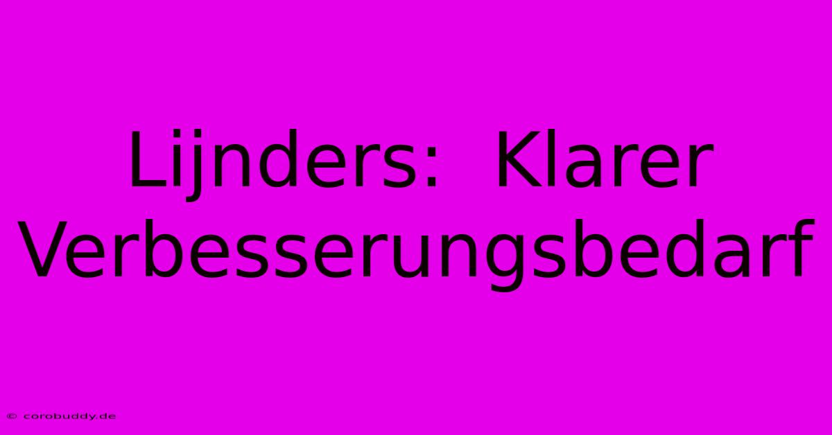 Lijnders:  Klarer Verbesserungsbedarf