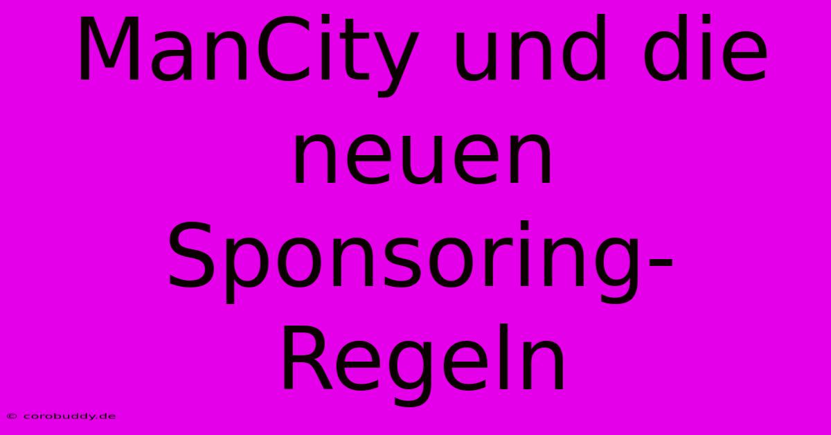 ManCity Und Die Neuen Sponsoring-Regeln