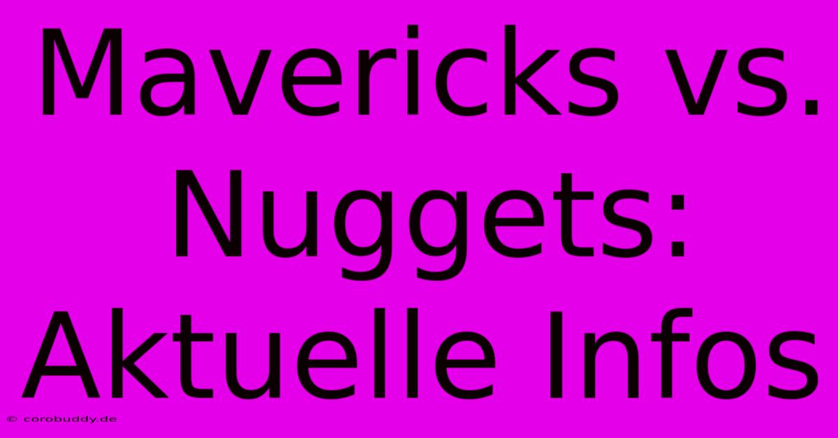 Mavericks Vs. Nuggets: Aktuelle Infos