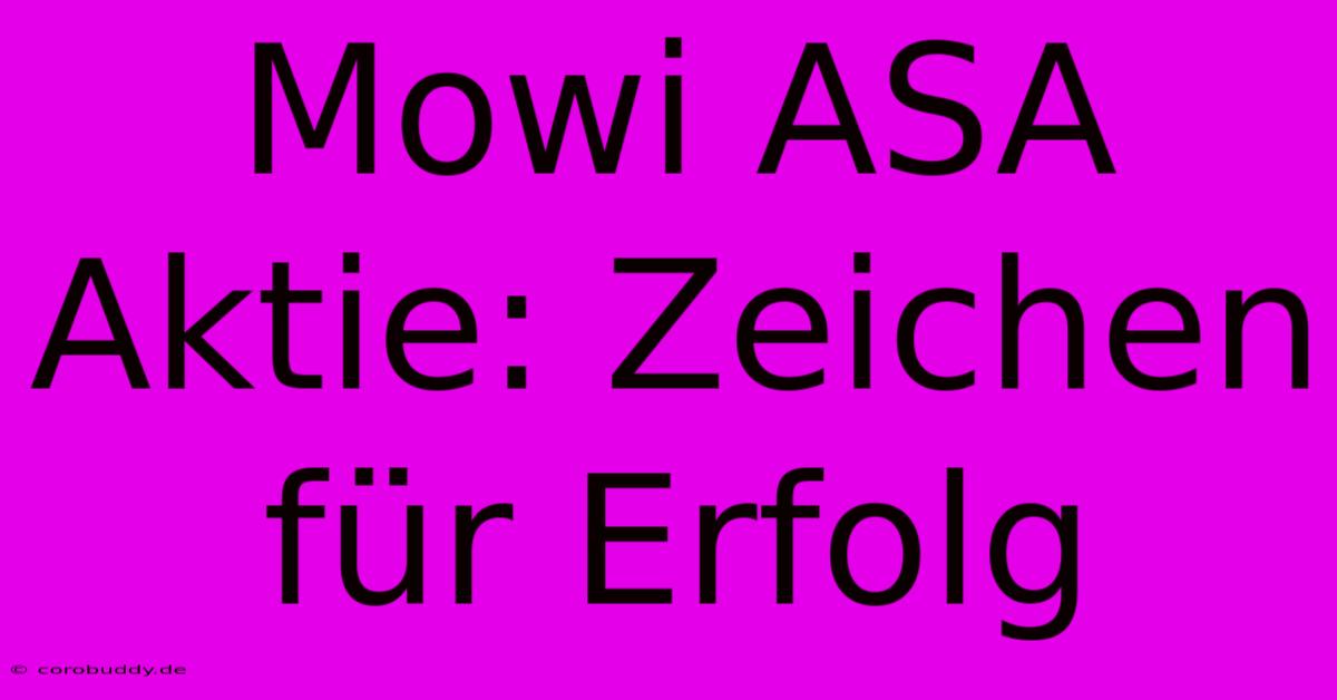 Mowi ASA Aktie: Zeichen Für Erfolg