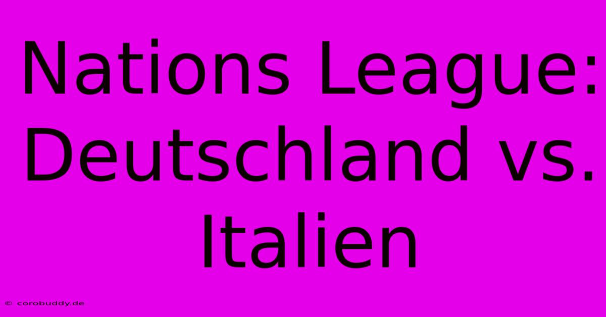 Nations League: Deutschland Vs. Italien