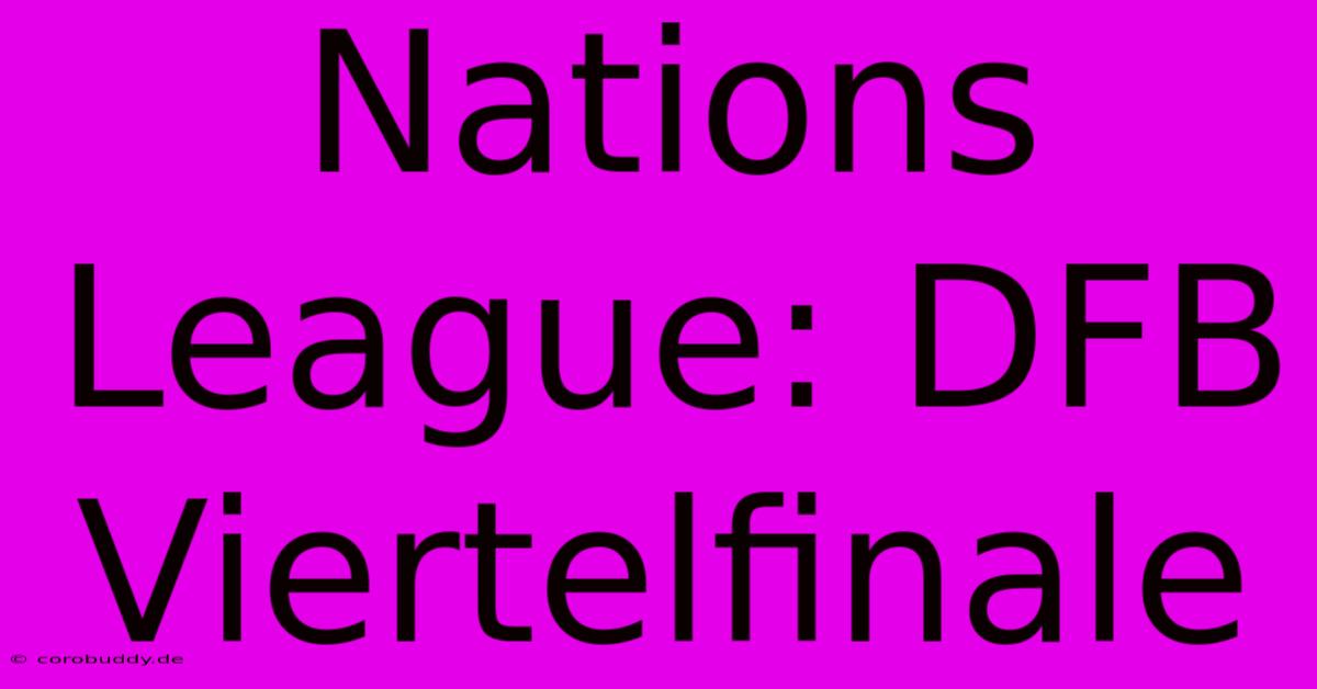 Nations League: DFB Viertelfinale