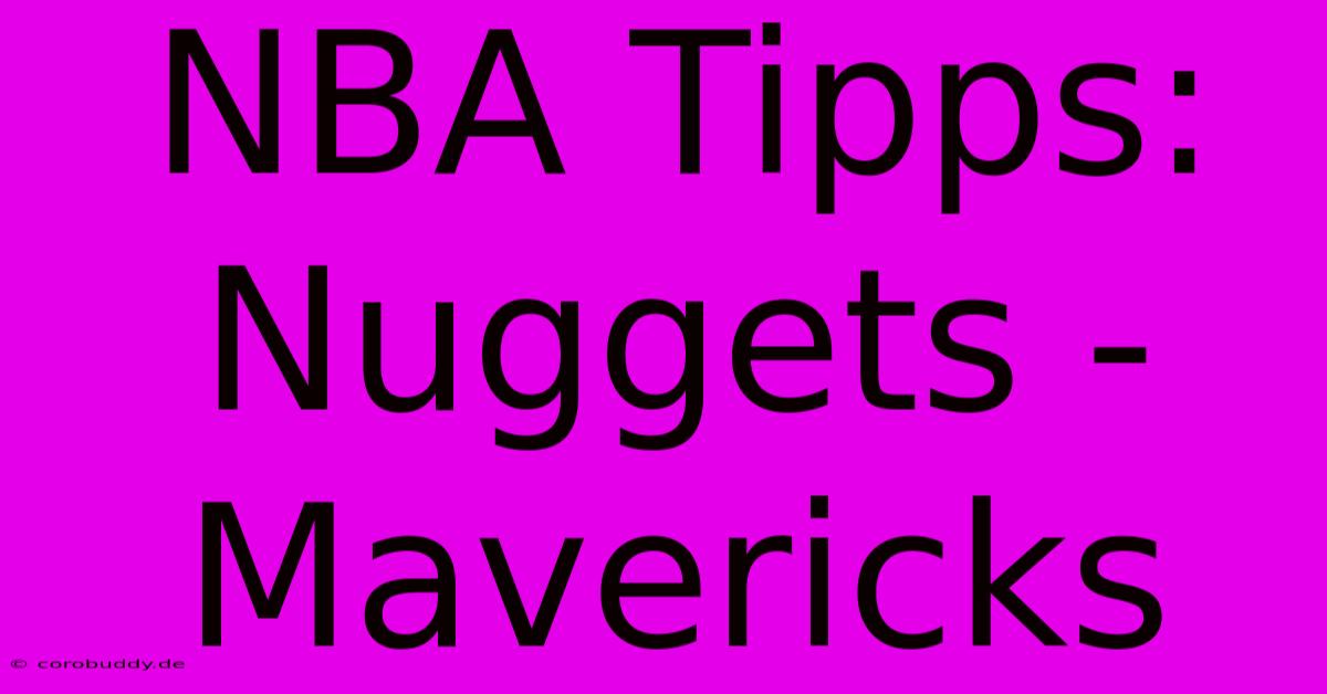 NBA Tipps: Nuggets - Mavericks