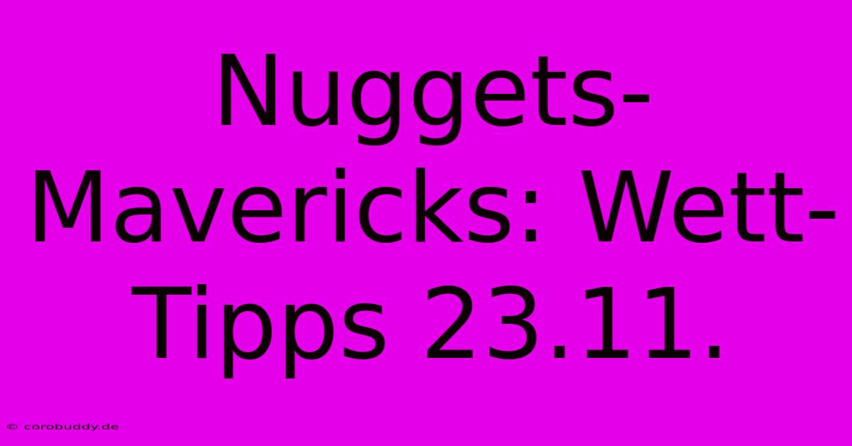 Nuggets-Mavericks: Wett-Tipps 23.11.