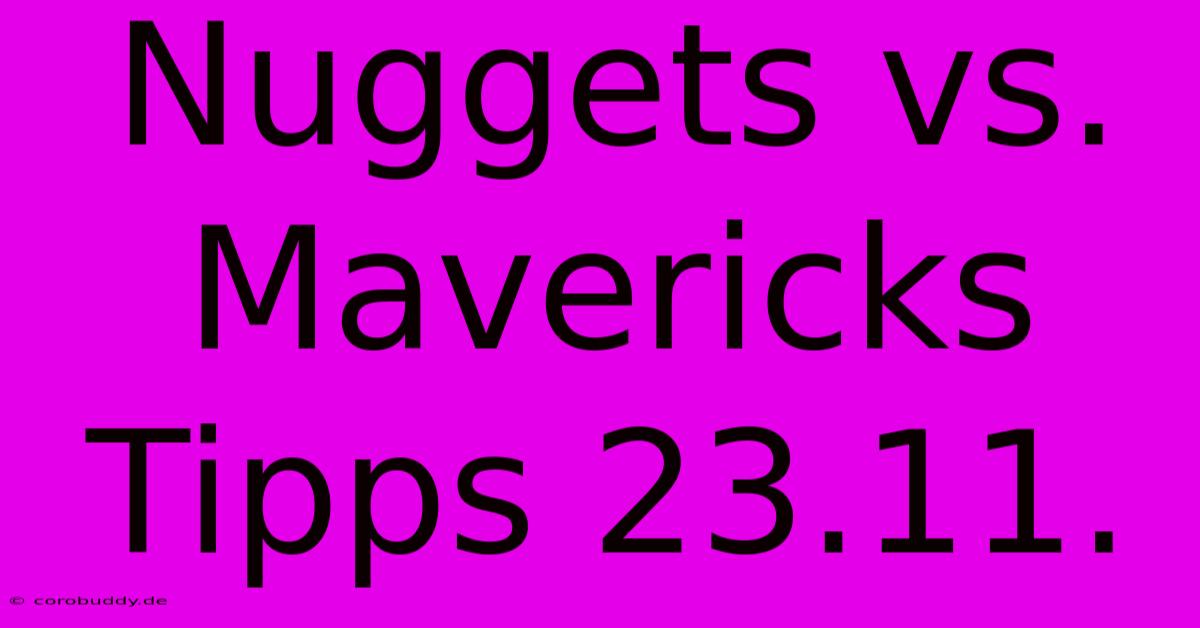 Nuggets Vs. Mavericks Tipps 23.11.