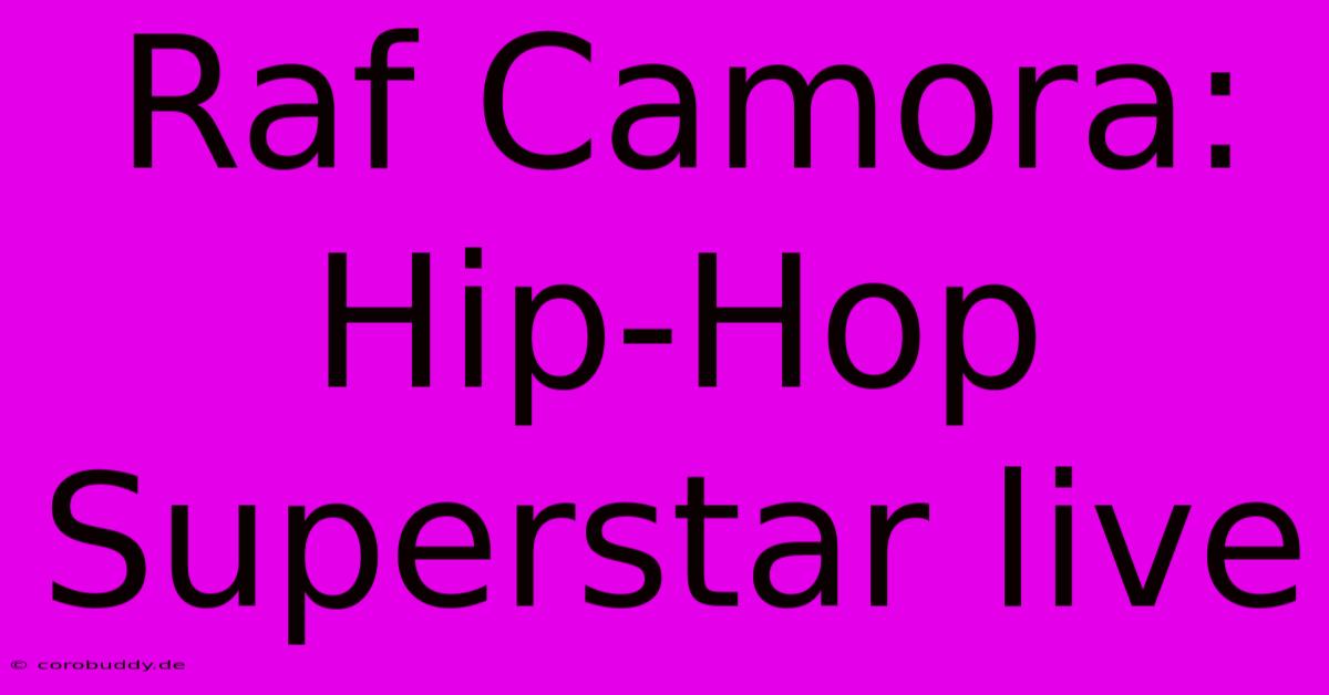 Raf Camora: Hip-Hop Superstar Live