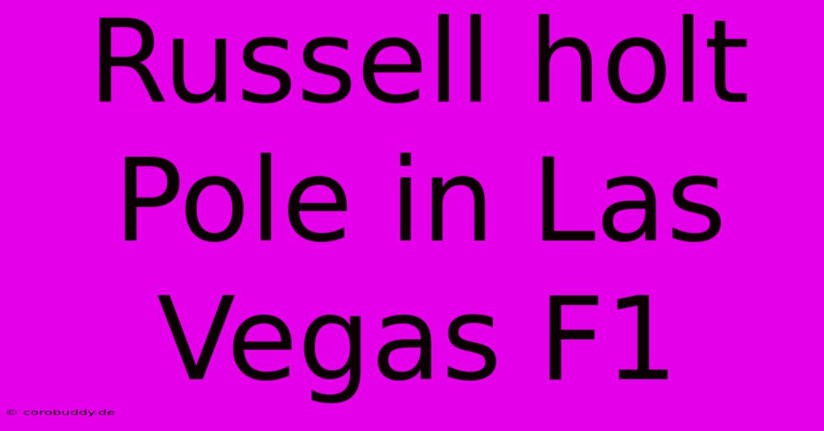 Russell Holt Pole In Las Vegas F1