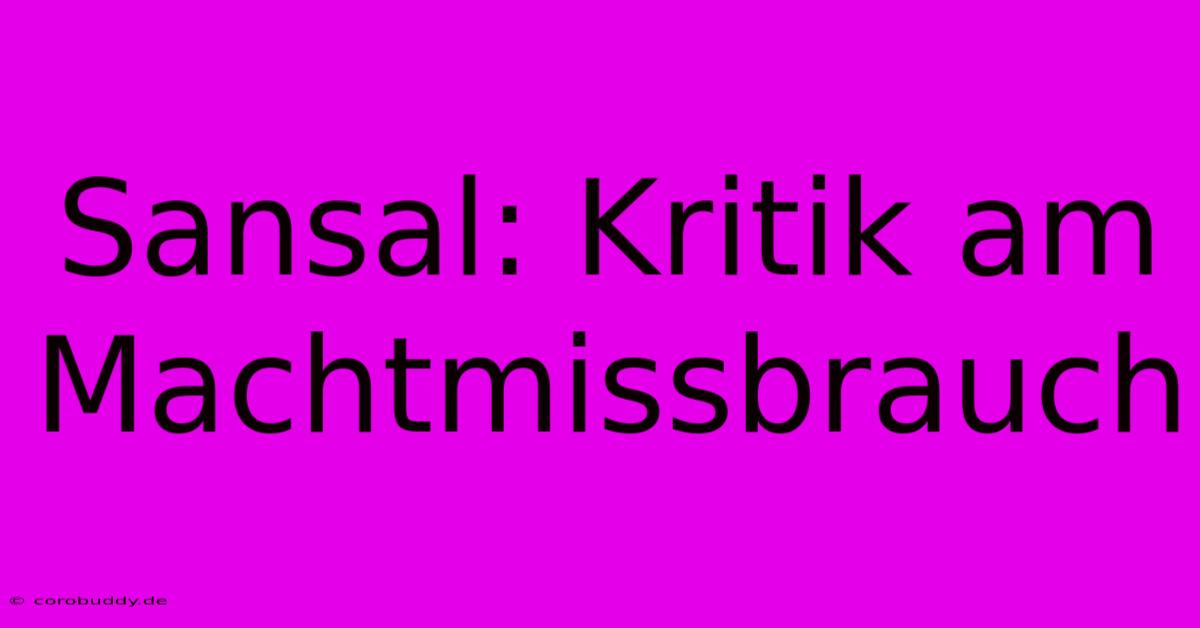 Sansal: Kritik Am Machtmissbrauch