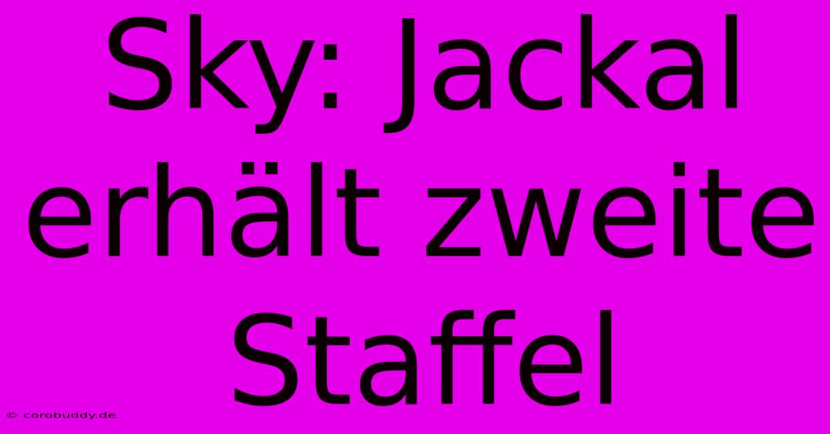 Sky: Jackal Erhält Zweite Staffel