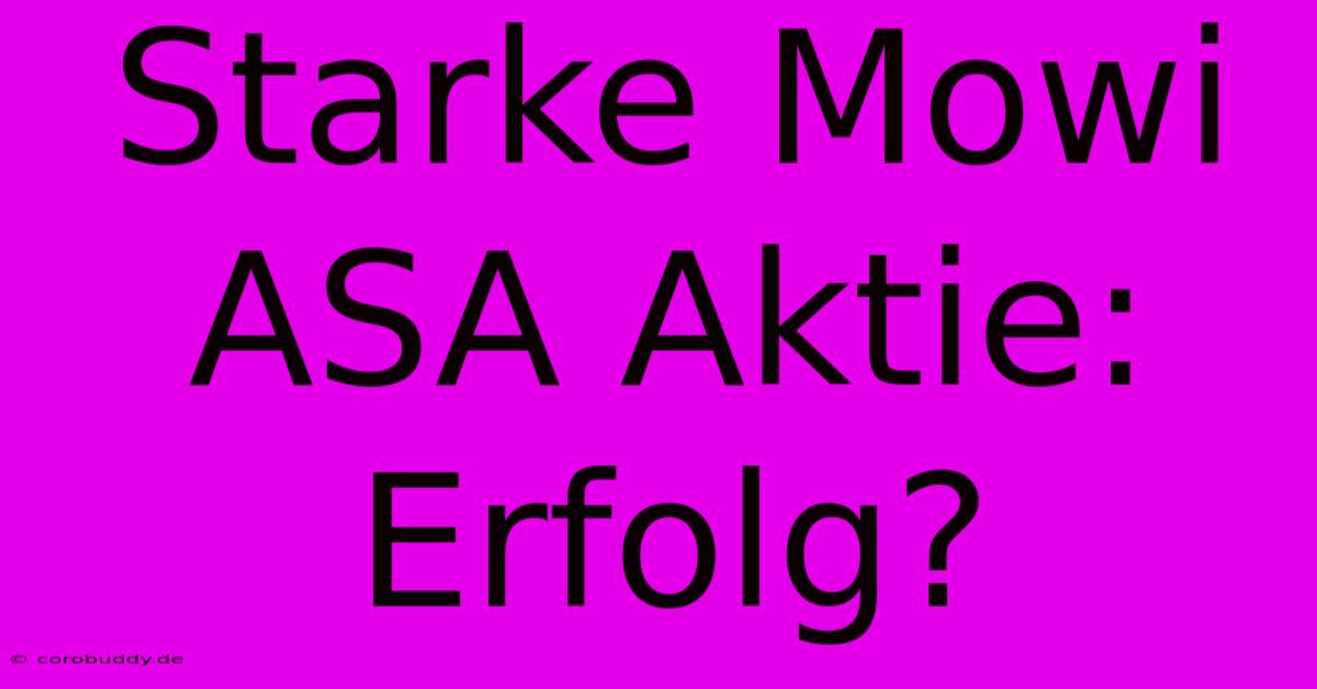 Starke Mowi ASA Aktie: Erfolg?