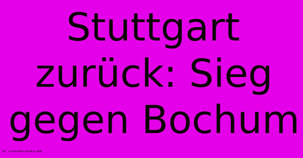 Stuttgart Zurück: Sieg Gegen Bochum