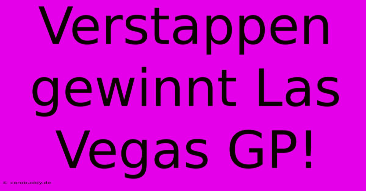 Verstappen Gewinnt Las Vegas GP!