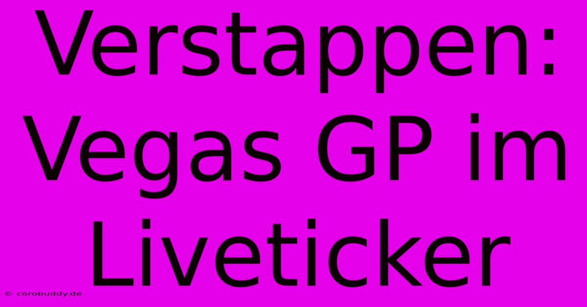 Verstappen: Vegas GP Im Liveticker