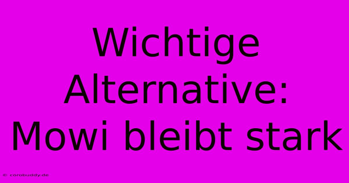 Wichtige Alternative: Mowi Bleibt Stark